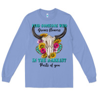 Colony Blue find someone who in the darkest parts of you Long Sleeve Tee - texasbilliewilder