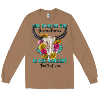 Toasted Coconut find someone who in the darkest parts of you Long Sleeve Tee - texasbilliewilder