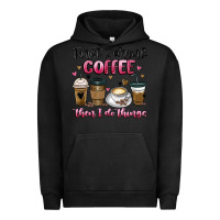 Pigment Black first i drink coffee then i do things Urban Hoodie - MaliasSmallBusiness
