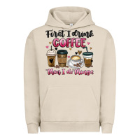 Pigment French Oak first i drink coffee then i do things Urban Hoodie - MaliasSmallBusiness