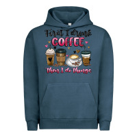 Pigment Midnight Navy first i drink coffee then i do things Urban Hoodie - MaliasSmallBusiness