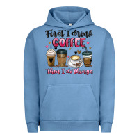Pigment Pebble Blue first i drink coffee then i do things Urban Hoodie - MaliasSmallBusiness