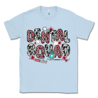 Dusty Blue dental squad Classic Tee - Zillion Design Studio