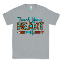 Heather Grey teach your heart out Classic Tee - texasbilliewilder
