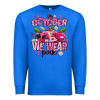 True Royal in october we wear pink teachers Premium Sweatshirt - AdoDesignShop