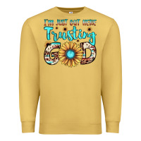 Antique Gold i'm just out here trusting god Premium Sweatshirt - JahusDesignShop