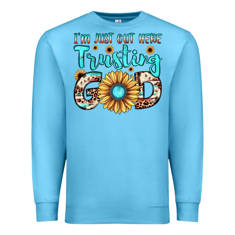 I'm Just Out Here Trusting God Premium Sweatshirt by JahusDesignShop | Teevron