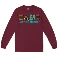 Burgundy home sweet home Long Sleeve Tee - texasbilliewilder