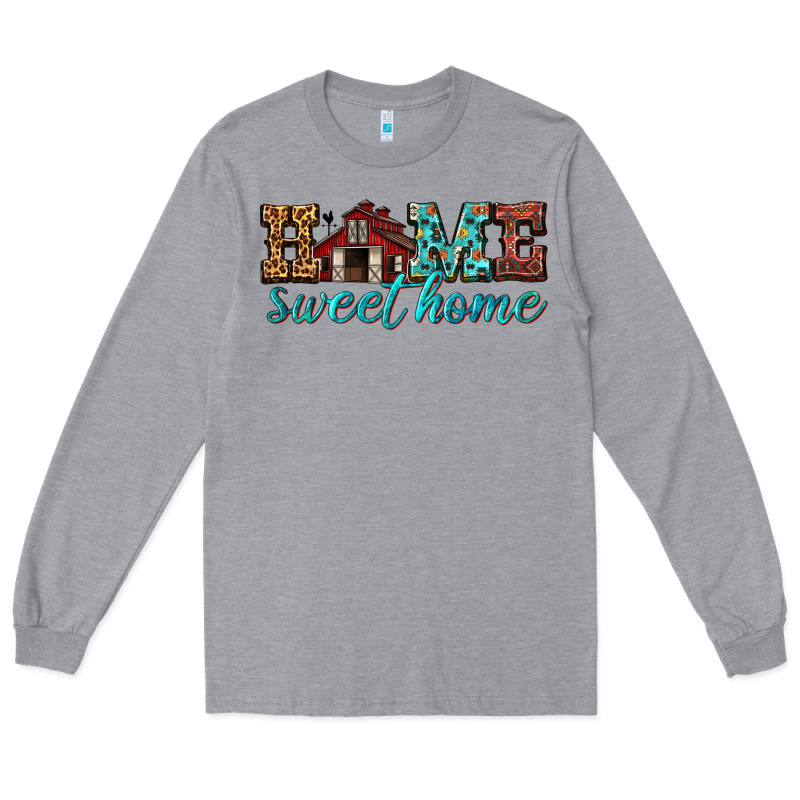 Home Sweet Home Long Sleeve Tee by texasbilliewilder | Teevron