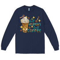 Navy half human half coffee Long Sleeve Tee - texasbilliewilder