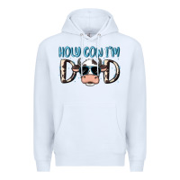 White holy cow i'm dad Premium Hoodie - MaliasSmallBusiness