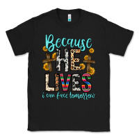Black because he lives i can face tomorrow Classic Tee - Zillion Design Studio