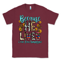 Burgundy because he lives i can face tomorrow Classic Tee - Zillion Design Studio