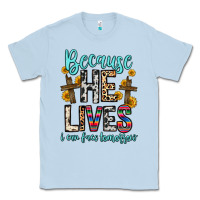 Dusty Blue because he lives i can face tomorrow Classic Tee - Zillion Design Studio