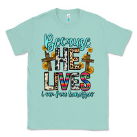 Seafoam because he lives i can face tomorrow Classic Tee - Zillion Design Studio