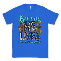 True Royal because he lives i can face tomorrow Classic Tee - Zillion Design Studio