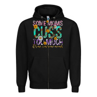 Black some moms cuss too much mothers day Zipper Hoodie - texasbilliewilder