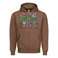 Chestnut some moms cuss too much mothers day Zipper Hoodie - texasbilliewilder
