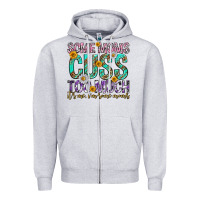 Heather Grey some moms cuss too much mothers day Zipper Hoodie - texasbilliewilder