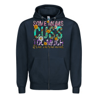 Navy some moms cuss too much mothers day Zipper Hoodie - texasbilliewilder