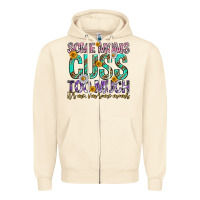 Sandshell some moms cuss too much mothers day Zipper Hoodie - texasbilliewilder