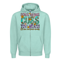 Seafoam some moms cuss too much mothers day Zipper Hoodie - texasbilliewilder