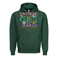 Sports Green some moms cuss too much mothers day Zipper Hoodie - texasbilliewilder