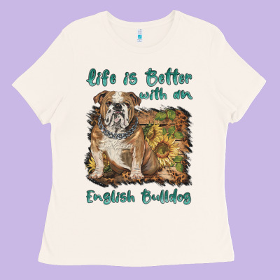 Life Is Better With A English Bulldog Ladies Tee Designed By Barkaloodesign