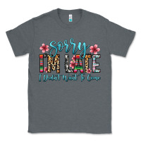 Charcoal Heather sorry i m late i didn t want to come Classic Tee - Zillion Design Studio