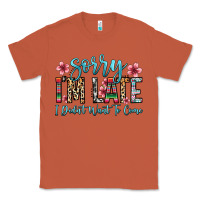 Copper sorry i m late i didn t want to come Classic Tee - Zillion Design Studio