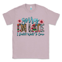 Lilac sorry i m late i didn t want to come Classic Tee - Zillion Design Studio