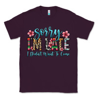 Plum sorry i m late i didn t want to come Classic Tee - Zillion Design Studio