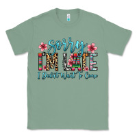 Sage sorry i m late i didn t want to come Classic Tee - Zillion Design Studio
