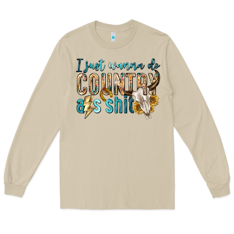I Just Wanna Do Country Long Sleeve Tee by texasbilliewilder | Teevron