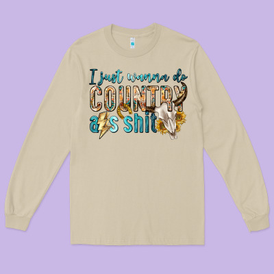 Long Sleeve Tee i just wanna do country