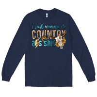 Navy i just wanna do country Long Sleeve Tee - texasbilliewilder