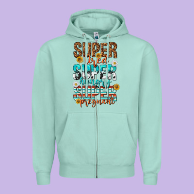 Super Tired Super Hungry Super Pregnant Zipper Hoodie Designed By Texasbilliewilder