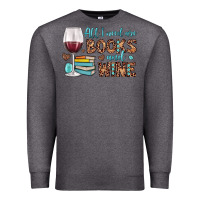 Charcoal Heather all i need are books and wine Premium Sweatshirt - JahusDesignShop