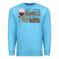 Ocean Blue all i need are books and wine Premium Sweatshirt - JahusDesignShop