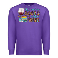 Purple all i need are books and wine Premium Sweatshirt - JahusDesignShop