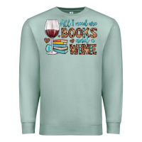 Seafoam all i need are books and wine Premium Sweatshirt - JahusDesignShop