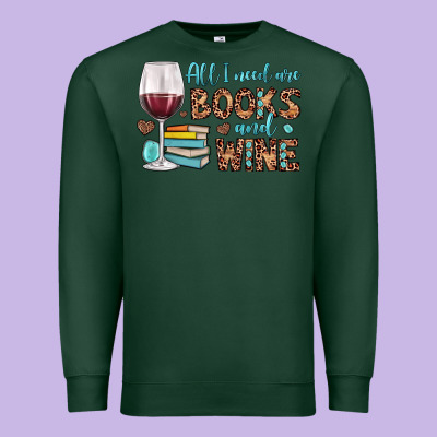 All I Need Are Books And Wine Premium Sweatshirt Designed By Jahusdesignshop
