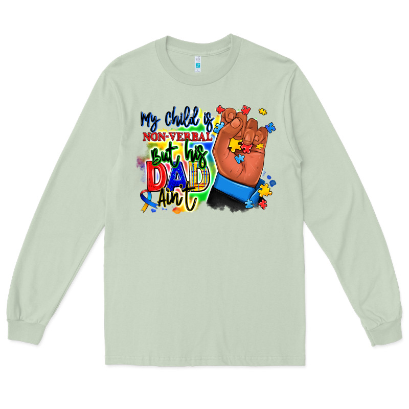 My Child Is Non Verbal But His Dad Aint Afro Hand Long Sleeve Tee by RanaPortraitStore | Teevron