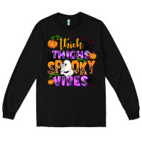 Black thick thighs spooky vibes Long Sleeve Tee - AdoDesignShop
