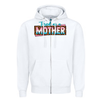 White tired as a mother Zipper Hoodie - texasbilliewilder