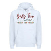 White girls trip cheaper than therapy Premium Hoodie - MaliasSmallBusiness