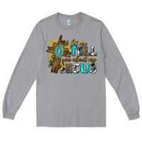 Heather Grey let me tell you about my jesus western Long Sleeve Tee - texasbilliewilder