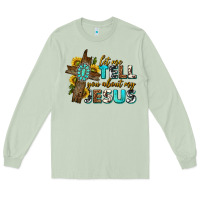 Matcha let me tell you about my jesus western Long Sleeve Tee - texasbilliewilder