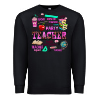 Black come on teacher lets go party Premium Sweatshirt - AdoDesignShop