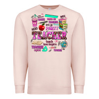 Pale Pink come on teacher lets go party Premium Sweatshirt - AdoDesignShop